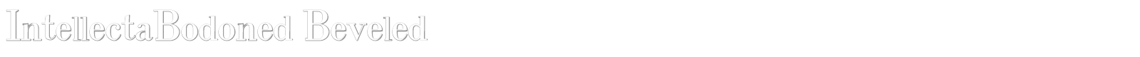 Intellecta Bodoned Beveled font preview